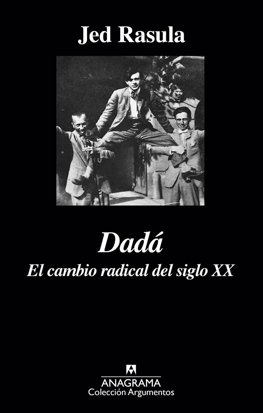 DADÁ. EL CAMBIO RADICAL DEL SIGLO XX | 9788433963987 | RASULA, JED | Galatea Llibres | Librería online de Reus, Tarragona | Comprar libros en catalán y castellano online