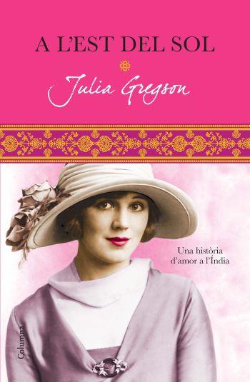 A L'EST DEL SOL | 9788466413152 | GREGSON, JULIA | Galatea Llibres | Llibreria online de Reus, Tarragona | Comprar llibres en català i castellà online