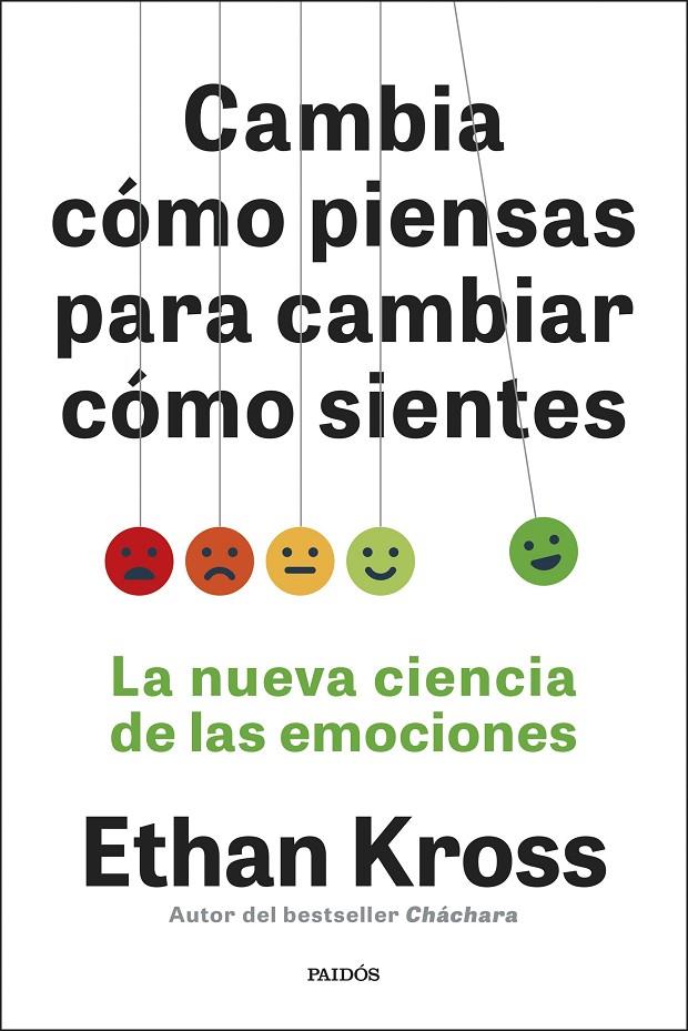 CAMBIA CÓMO PIENSAS PARA CAMBIAR CÓMO SIENTES | 9788449345180 | KROSS, ETHAN | Galatea Llibres | Llibreria online de Reus, Tarragona | Comprar llibres en català i castellà online