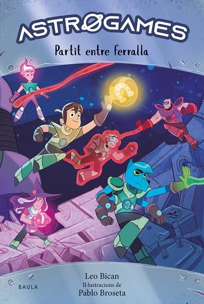 PARTIT ENTRE FERRALLA. ASTROGAMES 1 | 9788447947263 | BICAN, LEO | Galatea Llibres | Llibreria online de Reus, Tarragona | Comprar llibres en català i castellà online
