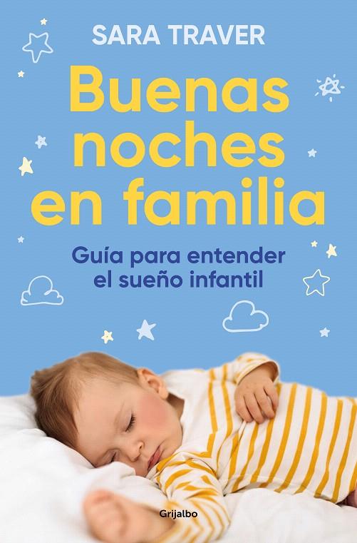 BUENAS NOCHES EN FAMILIA. GUÍA PARA ENTENDER EL SUEÑO INFANTIL | 9788425364419 | TRAVER, SARA | Galatea Llibres | Librería online de Reus, Tarragona | Comprar libros en catalán y castellano online