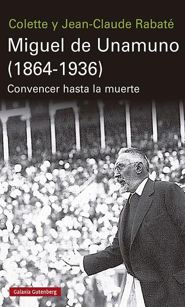 MIGUEL DE UNAMUNO (1864-1936) | 9788417971304 | RABATÉ, JEAN-CLAUDE/RABATÉ, COLETTE | Galatea Llibres | Llibreria online de Reus, Tarragona | Comprar llibres en català i castellà online