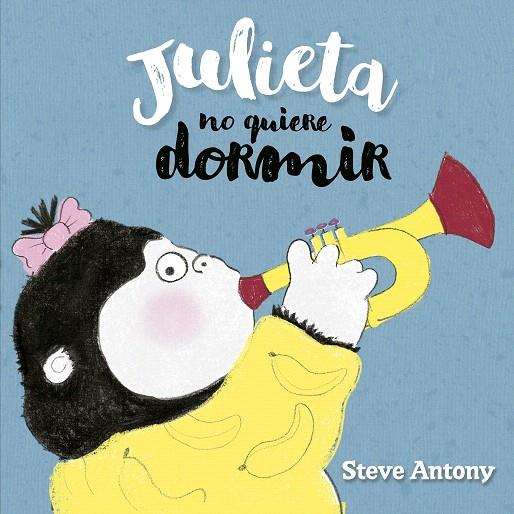 JULIETA NO QUIERE DORMIR | 9791387834104 | ANTONY, STEVE | Galatea Llibres | Llibreria online de Reus, Tarragona | Comprar llibres en català i castellà online
