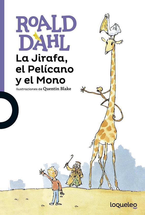 LA JIRAFA, EL PELÍCANO Y EL MONO | 9788491220992 | DAHL, ROALD | Galatea Llibres | Llibreria online de Reus, Tarragona | Comprar llibres en català i castellà online