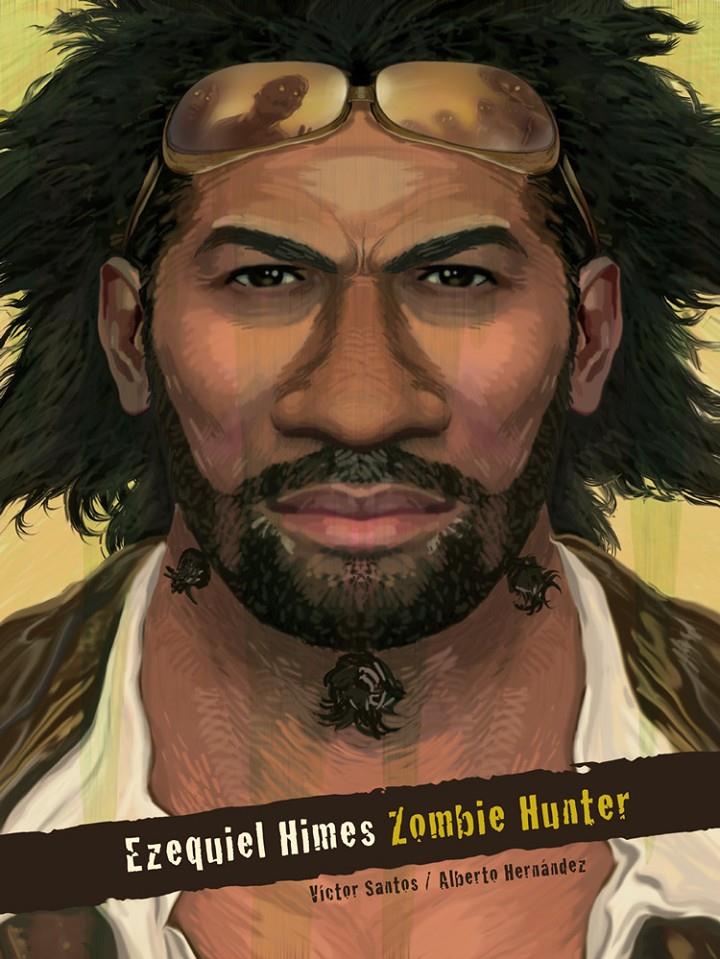 EZEQUIEL HIMES: ZOMBIE HUNTER | 9788415201809 | SANTOS, VICTOR/ ALBERTO HERNÁNDEZ | Galatea Llibres | Librería online de Reus, Tarragona | Comprar libros en catalán y castellano online