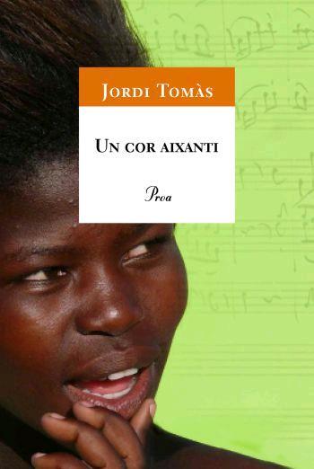 COR AIXANTI, UN | 9788484371151 | TOMAS, JORDI | Galatea Llibres | Librería online de Reus, Tarragona | Comprar libros en catalán y castellano online