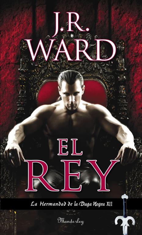 EL REY (LA HERMANDAD DE LA DAGA NEGRA 12) | 9788483658451 | WARD, J. R. | Galatea Llibres | Librería online de Reus, Tarragona | Comprar libros en catalán y castellano online