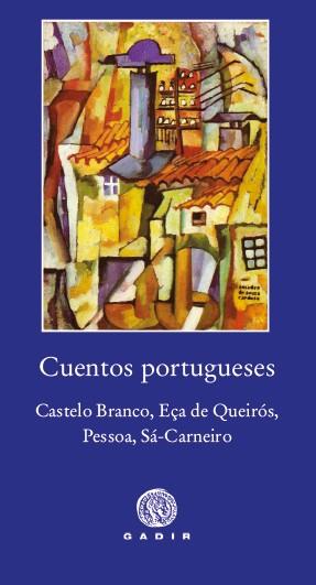 CUENTOS PORTUGUESES: CASTELO BRANCO, EÇA DE QUEIRÓS, PESSOA, SÁ-CARNEIRO | 9788494687747 | VARIOS AUTORES | Galatea Llibres | Librería online de Reus, Tarragona | Comprar libros en catalán y castellano online