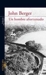 HOMBRE AFORTUNADO, UN | 9788420473499 | BERGER, JOHN | Galatea Llibres | Llibreria online de Reus, Tarragona | Comprar llibres en català i castellà online