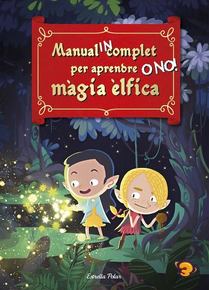 MANUAL INCOMPLET PER APRENDRE O NO! MÀGIA ÈLFICA | 9788418135835 | SUPER 3 | Galatea Llibres | Llibreria online de Reus, Tarragona | Comprar llibres en català i castellà online