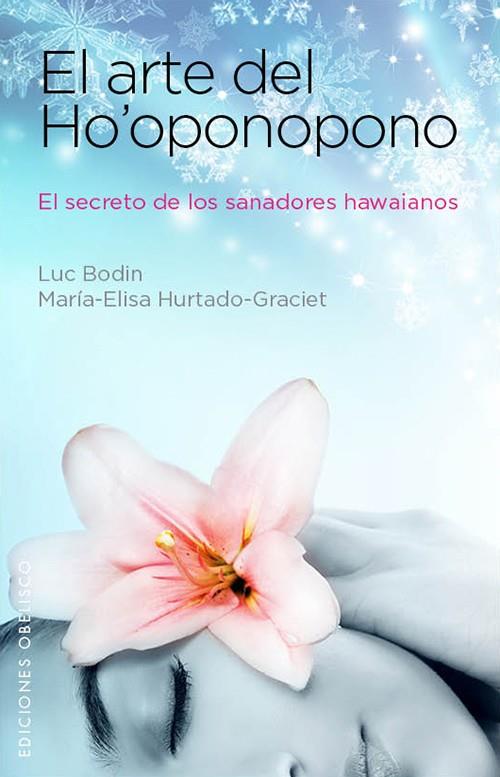 EL ARTE DEL HO'OPONOPONO | 9788497779203 | BODIN LUC, MARIA/HURTADO GRACIET,ELISA | Galatea Llibres | Llibreria online de Reus, Tarragona | Comprar llibres en català i castellà online