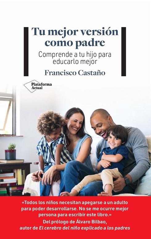 TU MEJOR VERSIÓN COMO PADRE | 9788419271952 | CASTAÑO, FRANCISCO | Galatea Llibres | Llibreria online de Reus, Tarragona | Comprar llibres en català i castellà online