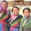 ARRELS DEL TIBET -CULTURA I COOPERACIO AL SOSTRE DEL MON- | 9788497798174 | ALAY, JOSEP LLUÍS | Galatea Llibres | Librería online de Reus, Tarragona | Comprar libros en catalán y castellano online