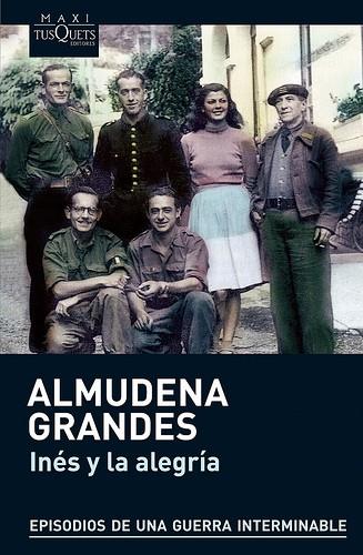 INÉS Y LA ALEGRÍA (EPISODIOS DE UNA GUERRA INTERMINABLE, 1) | 9788483836019 | GRANDES, ALMUDENA | Galatea Llibres | Librería online de Reus, Tarragona | Comprar libros en catalán y castellano online