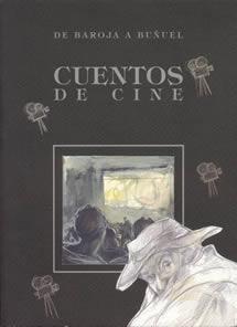 CUENTOS DE CINE. DE BAROJA A BUÑUEL | 9788489142329 | UTRERA MACIAS, RAFAEL | Galatea Llibres | Llibreria online de Reus, Tarragona | Comprar llibres en català i castellà online