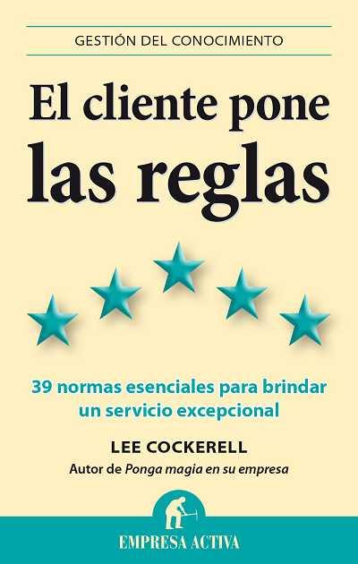 EL CLIENTE PONE LAS REGLAS | 9788496627628 | COCKERELL, LEE | Galatea Llibres | Librería online de Reus, Tarragona | Comprar libros en catalán y castellano online