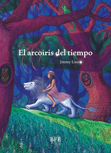 EL ARCOÍRIS DEL TIEMPO | 9788416985517 | LIAO, JIMMY | Galatea Llibres | Librería online de Reus, Tarragona | Comprar libros en catalán y castellano online