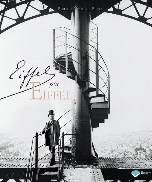 EIFFEL POR EIFFEL | 9788415880486 | PHILIPPE COUPÉRIE-EIFFEL | Galatea Llibres | Librería online de Reus, Tarragona | Comprar libros en catalán y castellano online