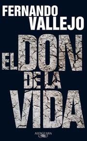 DON DE LA VIDA, EL | 9788420406046 | VALLEJO RENDON, FERNANDO | Galatea Llibres | Llibreria online de Reus, Tarragona | Comprar llibres en català i castellà online