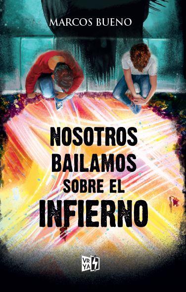NOSOTROS BAILAMOS SOBRE EL INFIERNO | 9788412578188 | BUENO, MARCOS | Galatea Llibres | Librería online de Reus, Tarragona | Comprar libros en catalán y castellano online