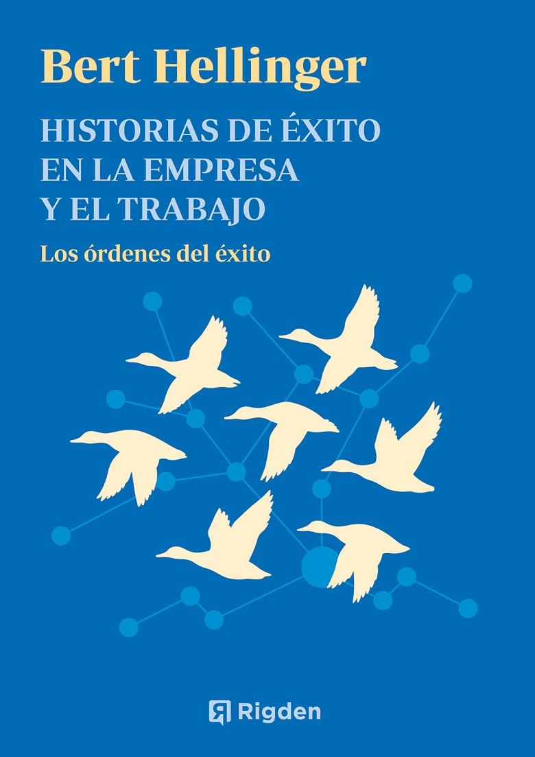 HISTORIAS DE ÉXITO EN LA EMPRESA Y EL TRABAJO | 9791399119923 | HELLINGER, BERT | Galatea Llibres | Librería online de Reus, Tarragona | Comprar libros en catalán y castellano online