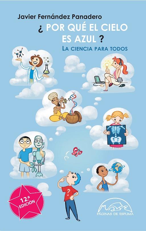 PORQUE EL CIELO ES AZUL? LA CIENCIA PARA TODOS | 9788483931868 | FERNANDEZ PANADERO, JAVIER | Galatea Llibres | Librería online de Reus, Tarragona | Comprar libros en catalán y castellano online