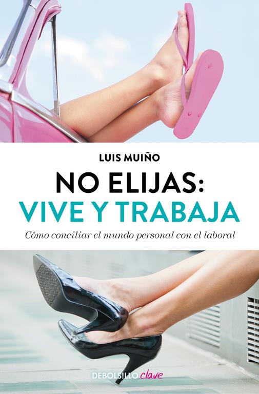 NO ELIJAS: VIVE Y TRABAJA  | 9788490627242 | MUIÑO, LUIS | Galatea Llibres | Librería online de Reus, Tarragona | Comprar libros en catalán y castellano online