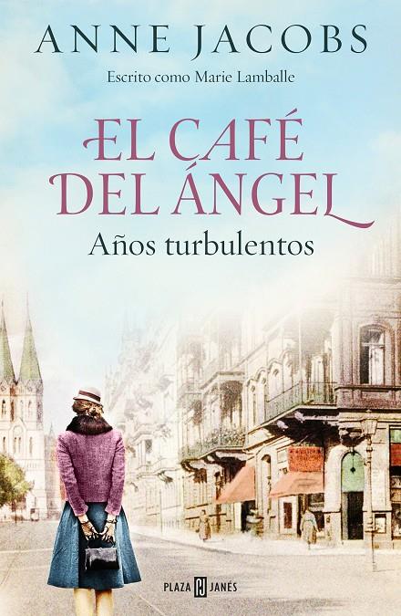 EL CAFÉ DEL ÁNGEL. AÑOS TURBULENTOS (CAFÉ DEL ÁNGEL 2) | 9788401025464 | JACOBS, ANNE | Galatea Llibres | Llibreria online de Reus, Tarragona | Comprar llibres en català i castellà online