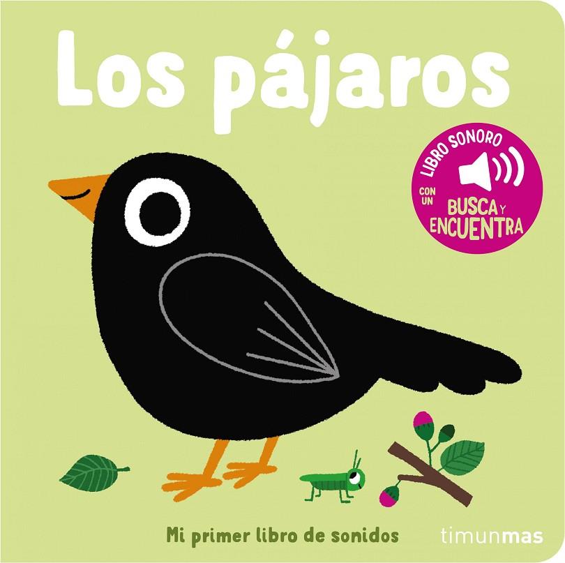 LOS PAJAROS MI PRIMER LIBRO DE SONIDOS | 9788408263883 | BILLET, MARION | Galatea Llibres | Librería online de Reus, Tarragona | Comprar libros en catalán y castellano online