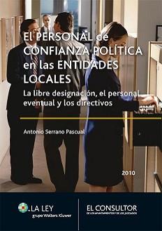 PERSONAL DE CONFIANZA POLITICA EN LAS ENTIDADES | 9788470525254 | SERRANO PASCUAL, ANTONIO | Galatea Llibres | Librería online de Reus, Tarragona | Comprar libros en catalán y castellano online