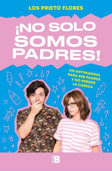 NO SOLO SOMOS PADRES! | 9788417001919 | LOS PRIETO FLORES | Galatea Llibres | Llibreria online de Reus, Tarragona | Comprar llibres en català i castellà online