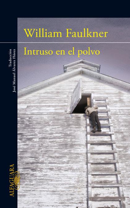 INTRUSO EN EL POLVO | 9788420475042 | FAULKNER, WILLIAM | Galatea Llibres | Librería online de Reus, Tarragona | Comprar libros en catalán y castellano online