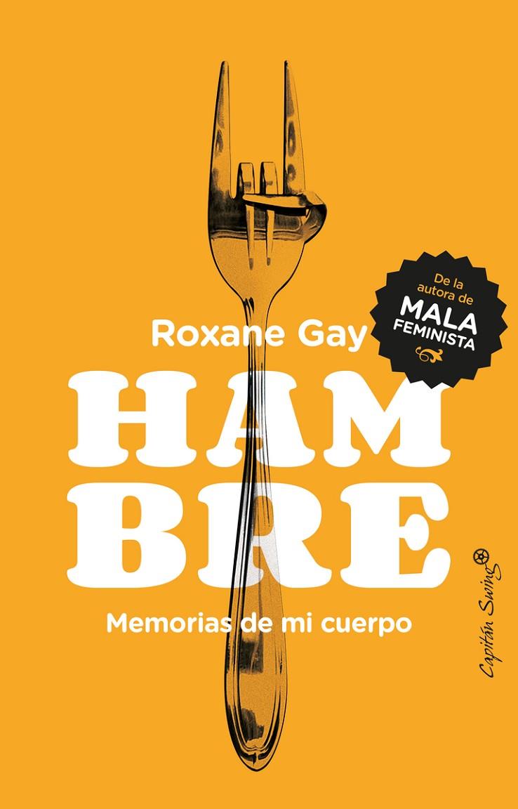 HAMBRE. MEMORIAS DE MI CUERPO | 9788494740886 | GAY, ROXANNE | Galatea Llibres | Librería online de Reus, Tarragona | Comprar libros en catalán y castellano online