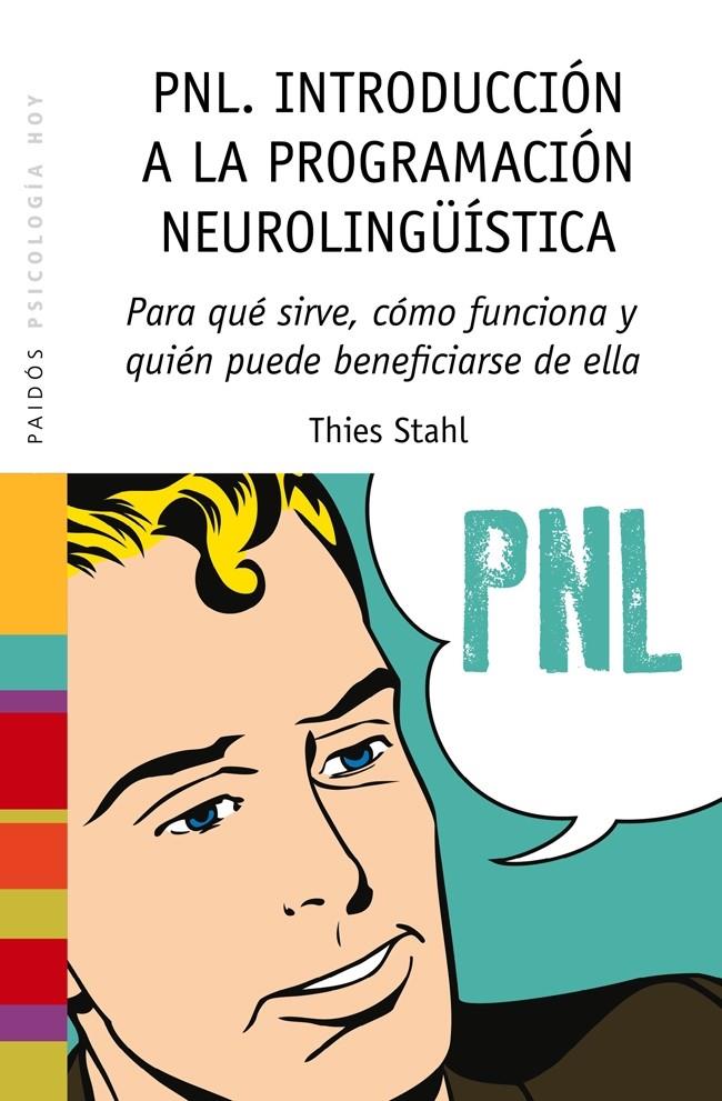 PNL. INTRODUCCIÓN A LA PROGRAMACIÓN NEUROLINGÜÍSTICA | 9788449328275 | STAHL, THIES | Galatea Llibres | Librería online de Reus, Tarragona | Comprar libros en catalán y castellano online