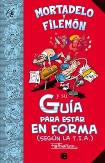 GUÍA PARA ESTAR EN FORMA. GUÍA MORTADELO Y FILEMÓN | 9788466652674 | IBÁÑEZ TALAVERA, FRANCISCO | Galatea Llibres | Llibreria online de Reus, Tarragona | Comprar llibres en català i castellà online