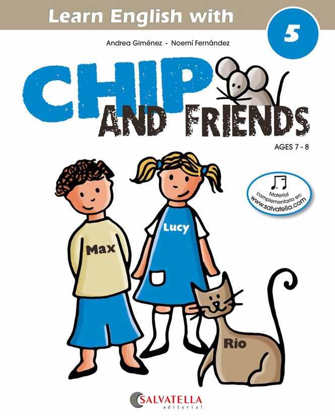 CHIP AND FRIENDS 5 | 9788484127581 | GIMENEZ PUJAGUT, ANDREA | Galatea Llibres | Librería online de Reus, Tarragona | Comprar libros en catalán y castellano online