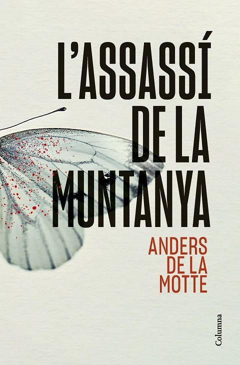 L'ASSASSÍ DE LA MUNTANYA | 9788466431392 | DE LA MOTTE, ANDERS | Galatea Llibres | Librería online de Reus, Tarragona | Comprar libros en catalán y castellano online