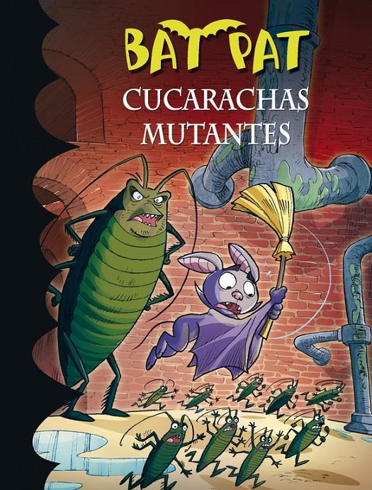 CUCARACHAS MUTANTES (BAT PAT, 37) | 9788490434758 | PAVANELLO, ROBERTO | Galatea Llibres | Librería online de Reus, Tarragona | Comprar libros en catalán y castellano online