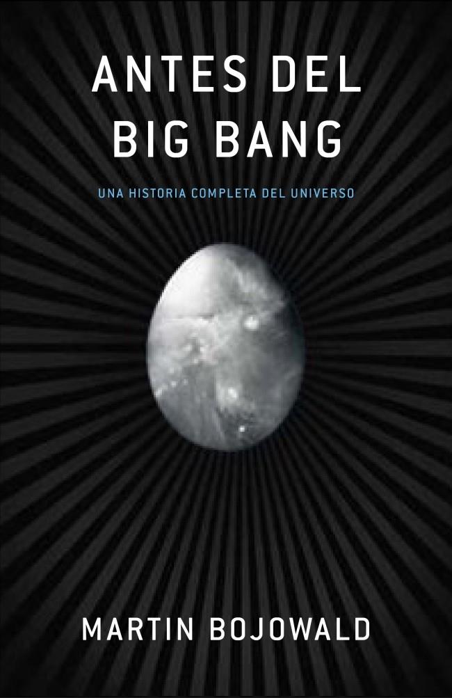ANTES DEL BIG BANG | 9788483068489 | BOJOWALD, MARTIN | Galatea Llibres | Librería online de Reus, Tarragona | Comprar libros en catalán y castellano online