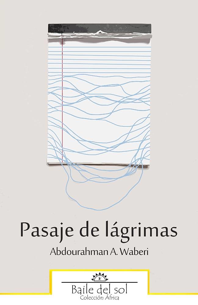 PASAJE DE LÁGRIMAS | 9788415019718 | WABERI, ABDOURAHMAN A. | Galatea Llibres | Librería online de Reus, Tarragona | Comprar libros en catalán y castellano online