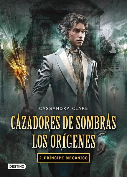 PRÍNCIPE MECANICO. (CAZADORES DE SOMBRAS. LOS ORIGENES, 2) | 9788408102335 | CLARE, CASSANDRA | Galatea Llibres | Librería online de Reus, Tarragona | Comprar libros en catalán y castellano online