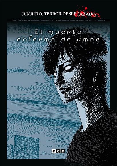 JUNJI ITO TERROR DESPEDAZADO 14 DE 28 - EL MUERTO ENFERMO DE AMOR | 9788419866707 | ITO, JUNJI | Galatea Llibres | Librería online de Reus, Tarragona | Comprar libros en catalán y castellano online