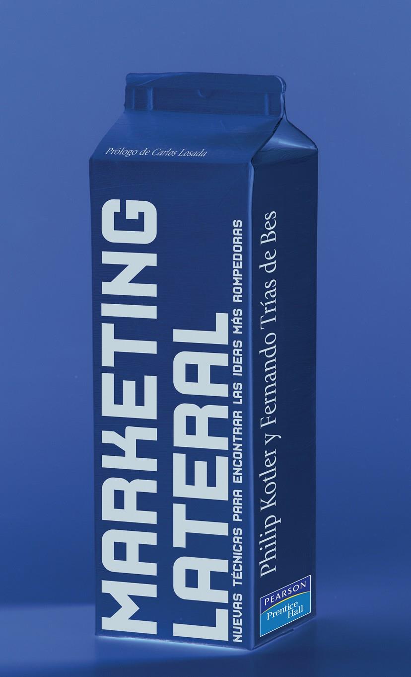 MARKETING LATERAL | 9788420542805 | KOTLER, P. / TRIAS DE BES, F. | Galatea Llibres | Librería online de Reus, Tarragona | Comprar libros en catalán y castellano online