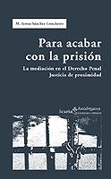 PARA ACABAR CON LA PRISION | 9788474266955 | SANCHEZ CONCHEIRO, Mº TERESA | Galatea Llibres | Llibreria online de Reus, Tarragona | Comprar llibres en català i castellà online