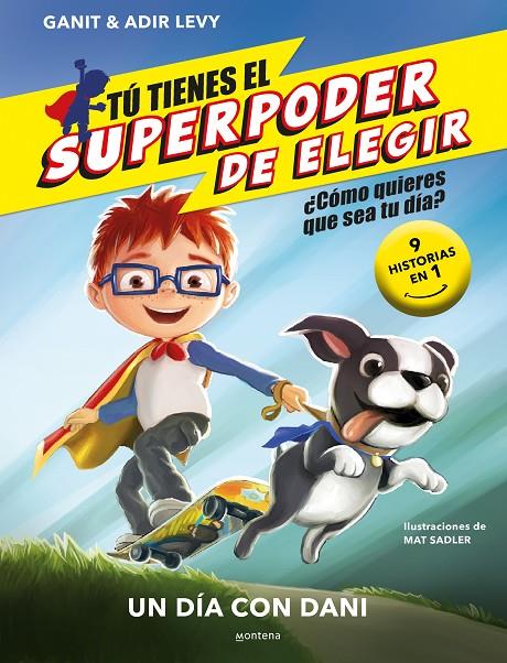 TÚ TIENES EL SUPERPODER DE ELEGIR - UN DÍA CON DANI | 9788418594762 | LEVY, GANIT & ADIR | Galatea Llibres | Librería online de Reus, Tarragona | Comprar libros en catalán y castellano online