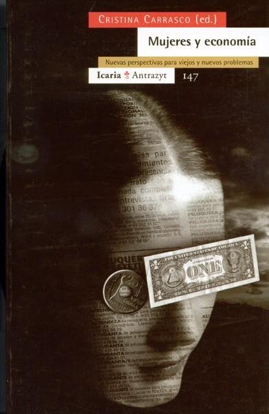 MUJERES Y ECONOMIA.NUEVAS PERSPECTIVAS PARA VIEJOS Y NUEVOS | 9788474264517 | CARRASCO, CRISTINA | Galatea Llibres | Llibreria online de Reus, Tarragona | Comprar llibres en català i castellà online
