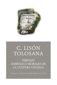 PERFILES SIMBOLICO MORALES DE LA CULTURA GALLEGA | 9788446021612 | LISON TOLOSANA | Galatea Llibres | Llibreria online de Reus, Tarragona | Comprar llibres en català i castellà online