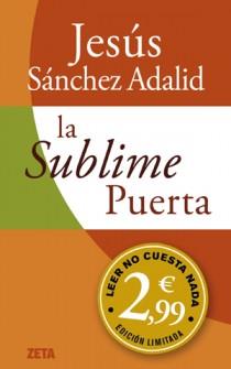 SUBLIME PUERTA, LA | 9788498726015 | SÁNCHEZ ADALID, JESÚS | Galatea Llibres | Llibreria online de Reus, Tarragona | Comprar llibres en català i castellà online