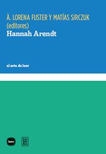 HANNAH ARENDT | 9788415917335 | FUSTER, LORENA À; SIRCZUK, MATÍAS (ED.) | Galatea Llibres | Librería online de Reus, Tarragona | Comprar libros en catalán y castellano online