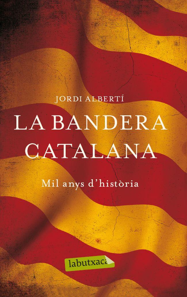 LA BANDERA CATALANA | 9788499307268 | ALBERTI, JORDI | Galatea Llibres | Librería online de Reus, Tarragona | Comprar libros en catalán y castellano online